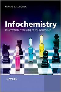 Infochemistry: Information Processing at the Nanoscale