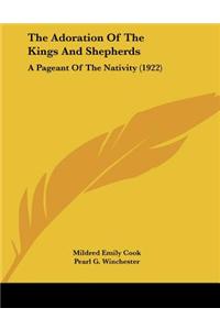 The Adoration of the Kings and Shepherds: A Pageant of the Nativity (1922)