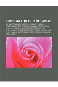 Fussball in Der Schweiz: Schweizerischer Fussballverband, Fussball-Europameisterschaft 2008, Fussball-Wettskandal 2009