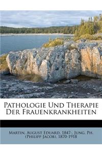 Pathologie Und Therapie Der Frauenkrankheiten