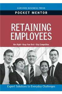 Retaining Employees: Expert Solutions to Everyday Challenges
