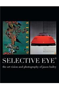 Selective Eye (R): The Artvision and Photography of Jason Hailey