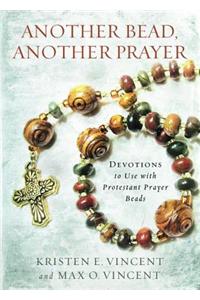 Another Bead, Another Prayer: Devotions to Use with Protestant Prayer Beads