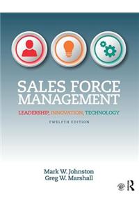 Sales Force Management: Leadership, Innovation, Technology