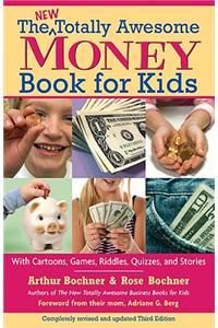 The New Totally Awesome Money Book for Kids (and Their Parents)