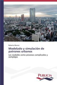 Modelado y Simulacion de Patrones Urbanos