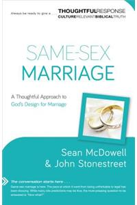Same-Sex Marriage: A Thoughtful Approach to God's Design for Marriage