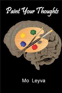 Paint Your Thoughts: Paint Your Thoughts
