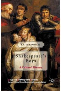 Shakespeare's Boys: A Cultural History