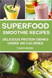 Superfood Smoothie Recipes