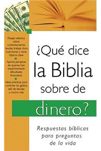 Que Dice la Biblia Sobre el Dinero? = What the Bible Says about Money?