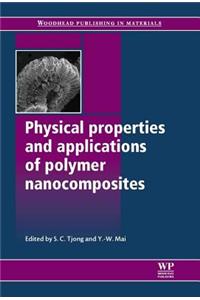 Physical Properties and Applications of Polymer Nanocomposites