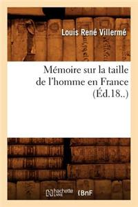 Memoire Sur La Taille de L'Homme En France (Ed.18..)