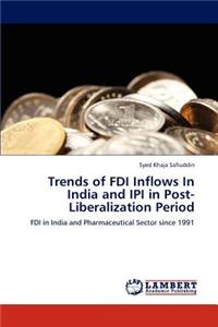 Trends of FDI Inflows in India and IPI in Post-Liberalization Period