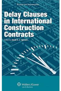 Delay Clauses in International Construction Contracts