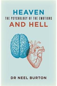 Heaven and Hell: The Psychology of the Emotions