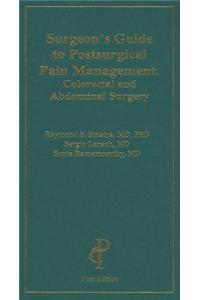 Surgeon's Guide to Postsurgical Pain Management: Colorectal and Abdominal Surgery