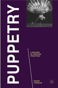 Puppetry: A Reader in Theatre Practice