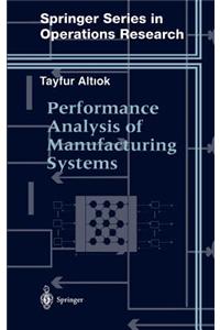 Performance Analysis of Manufacturing Systems