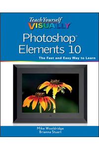 Teach Yourself Visually Photoshop Elements 10