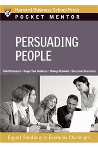 Persuading People: Expert Solutions to Everyday Challenges