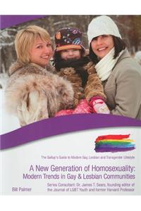 A New Generation of Homosexuality: Modern Trends in Gay and Lesbian Communities