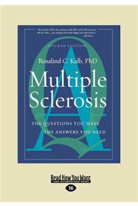 Multiple Sclerosis: The Questions You Have, the Answers You Need