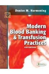 MODERN BLOOD BANKING AND TRANSFUSION PRACTICES