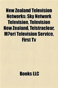 New Zealand Television Networks: New Zealand Subscription Television Services, New Zealand Television Channels, Television New Zealand