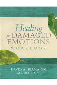 Healing for Damaged Emotions Workbook