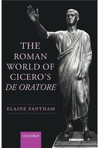 The Roman World of Cicero's de Oratore