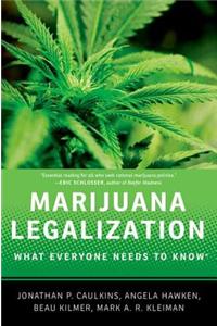 Marijuana Legalization: What Everyone Needs to Know