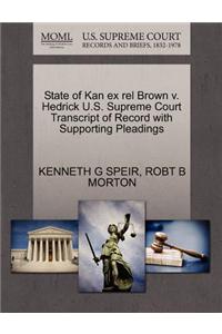 State of Kan Ex Rel Brown V. Hedrick U.S. Supreme Court Transcript of Record with Supporting Pleadings
