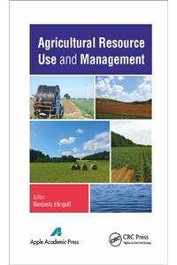 Agricultural Resource Use and Management