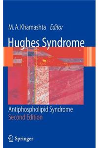 Hughes Syndrome: Antiphospholipid Syndrome