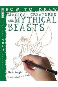 How to Draw Magical Creatures and Mythical Beasts