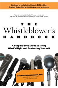 The Whistleblower's Handbook: A Step-By-Step Guide to Doing What's Right and Protecting Yourself