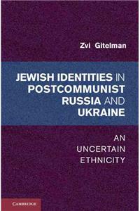 Jewish Identities in Postcommunist Russia and Ukraine