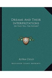 Dreams and Their Interpretations: Do They Tell the Future?