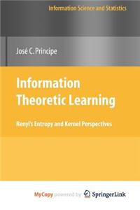 Information Theoretic Learning