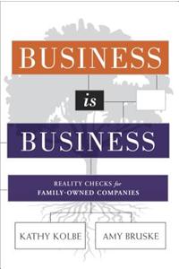 Business Is Business: Reality Checks for Family-Owned Companies