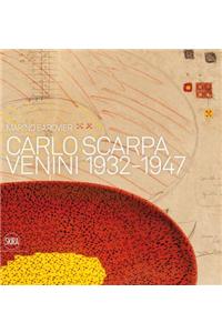 Carlo Scarpa: Venini, 1932-1947