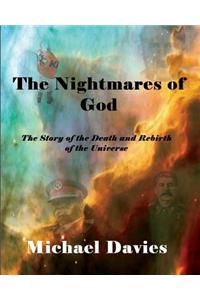 The Nightmares of God: A Story of the Death and Rebirth of the Universe