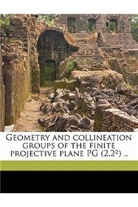 Geometry and Collineation Groups of the Finite Projective Plane Pg (2,2 ) ..
