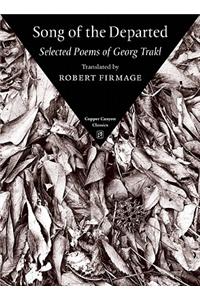 Song of the Departed: Selected Poems of Georg Trakl