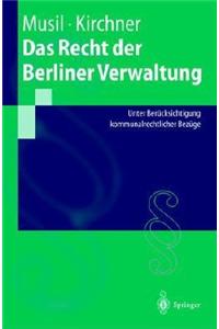 Das Recht Der Berliner Verwaltung: Unter Ber]cksichtigung Kommunalrechtlicher Bez]ge