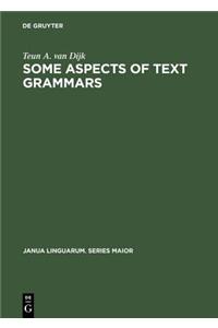 Some Aspects of Text Grammars: A Study in Theoretical Linguistics and Poetics