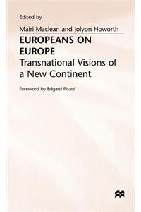 Europeans on Europe: Transnational Visions of a New Continent
