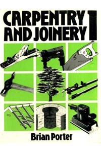 Carpentry and Joinery: Volume 1