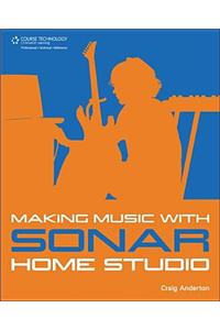 Making Music with Sonar Home Studio
